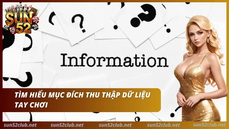 Chính Sách Bảo Mật Sun52 — Cam Kết Bảo Vệ Dữ Liệu Hội Viên 2026 2 Mục đích sử dụng dữ liệu hội viên tại Sun52