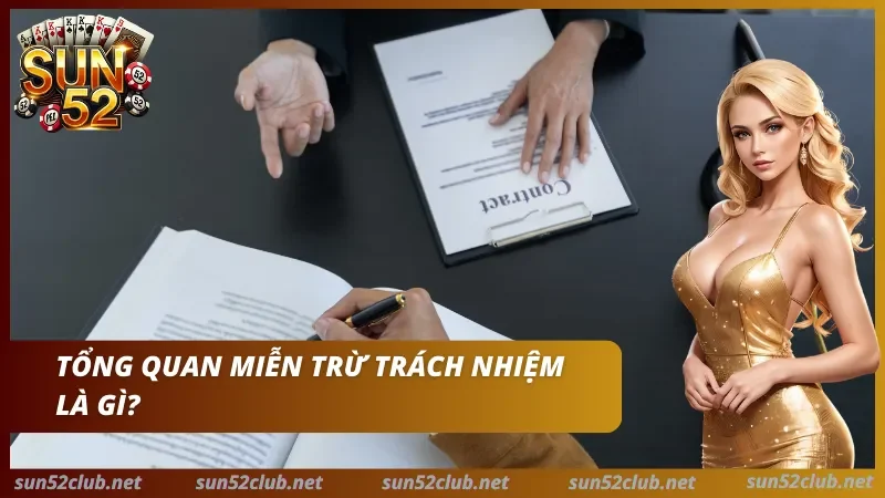 Miễn Trừ Trách Nhiệm Sun52: Chính Sách Pháp Lý & Bảo Vệ Hội Viên 2026 1 miễn trừ trách nhiệm Sun52