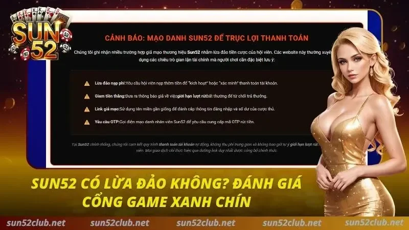 Sun52 Có Lừa Đảo Không? Đánh Giá Cổng Game Xanh Chín 5 Sun52 Có Lừa Đảo Không